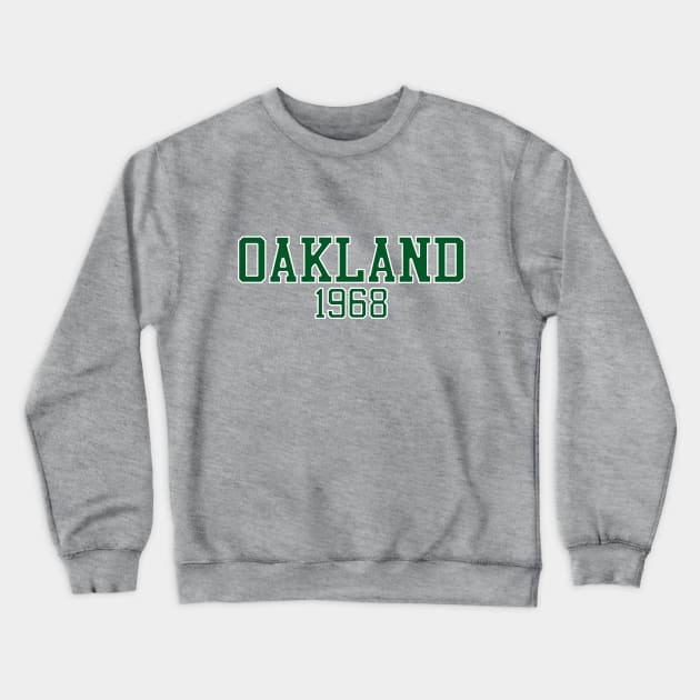 Oakland 1968 (variant) Crewneck Sweatshirt by GloopTrekker